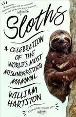 Sloths: A Celebration of the World's Most Misunderstood Mammal Main цена и информация | Книги о питании и здоровом образе жизни | kaup24.ee