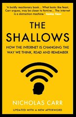 Shallows: How the Internet Is Changing the Way We Think, Read and Remember Main - Re-issue hind ja info | Majandusalased raamatud | kaup24.ee