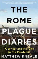 Rome Plague Diaries: A Writer and His City in the Pandemic Main цена и информация | Путеводители, путешествия | kaup24.ee