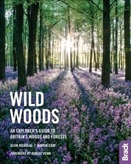 Wild Woods: An Explorer's Guide to Britain's Woods and Forests цена и информация | Путеводители, путешествия | kaup24.ee