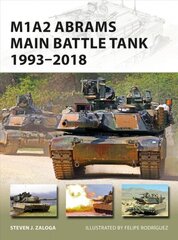 M1A2 Abrams Main Battle Tank 1993-2018: 1993-2018 hind ja info | Ühiskonnateemalised raamatud | kaup24.ee