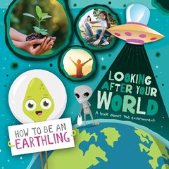 Looking after Your World: A Book About Environment hind ja info | Noortekirjandus | kaup24.ee