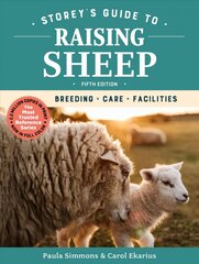 Storey's Guide to Raising Sheep, 5th Edition: Breeding, Care, Facilities hind ja info | Ühiskonnateemalised raamatud | kaup24.ee