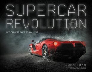Supercar Revolution: The Fastest Cars of All Time First Edition, Adapted Edition, Adapted from Velocity (142995) hind ja info | Reisiraamatud, reisijuhid | kaup24.ee