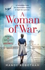 Woman of War: A New Voice in Historical Fiction for 2019, for Fans of the Book the Tattooist of Auschwitz цена и информация | Фантастика, фэнтези | kaup24.ee