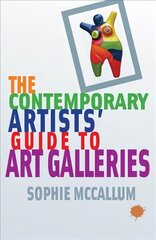 Contemporary Artists' Guide to Art Galleries цена и информация | Книги об искусстве | kaup24.ee