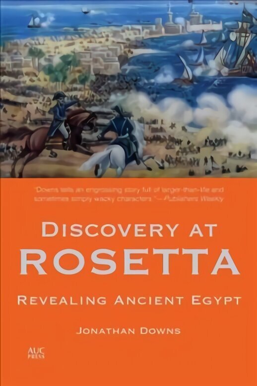 Discovery at Rosetta: Revealing Ancient Egypt цена и информация | Ajalooraamatud | kaup24.ee