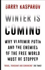 Winter Is Coming: Why Vladimir Putin and the Enemies of the Free World Must Be Stopped Main hind ja info | Ühiskonnateemalised raamatud | kaup24.ee