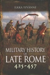 Military History of Late Rome 425-457 цена и информация | Исторические книги | kaup24.ee