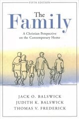 Family: A Christian Perspective on the Contemporary Home 5th Edition цена и информация | Духовная литература | kaup24.ee