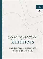 Courageous Kindness - Live the Simple Difference Right Where You Are hind ja info | Usukirjandus, religioossed raamatud | kaup24.ee