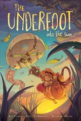 Underfoot Vol. 2: Into the Sun hind ja info | Noortekirjandus | kaup24.ee