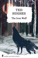 The Iron Wolf: Collected Animal Poems Vol 1 Main hind ja info | Noortekirjandus | kaup24.ee