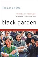 Black Garden: Armenia and Azerbaijan through Peace and War Revised and Updated ed hind ja info | Entsüklopeediad, teatmeteosed | kaup24.ee