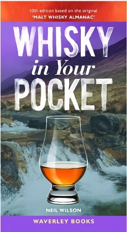 Whisky in Your Pocket: 10th edition based on the original 'Malt Whisky Almanac' 10th New edition hind ja info | Retseptiraamatud  | kaup24.ee