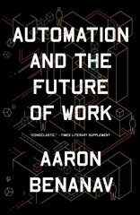 Automation and the Future of Work цена и информация | Книги по социальным наукам | kaup24.ee