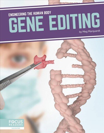 Engineering the Human Body: Gene Editing hind ja info | Noortekirjandus | kaup24.ee