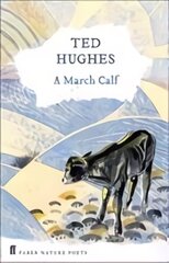 March Calf: Collected Animal Poems Vol 3 Main цена и информация | Книги для подростков и молодежи | kaup24.ee