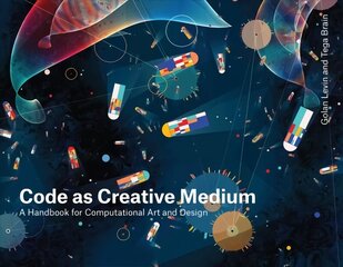 Code as Creative Medium: A Teacher's Manual Annotated edition цена и информация | Книги по социальным наукам | kaup24.ee