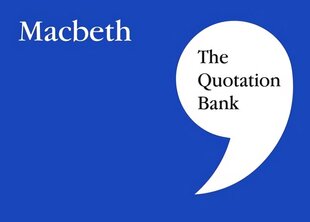 Quotation Bank: Macbeth GCSE Revision and Study Guide for English Literature 9-1 hind ja info | Noortekirjandus | kaup24.ee