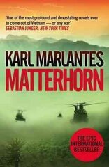 Matterhorn: A Novel of the Vietnam War Main цена и информация | Фантастика, фэнтези | kaup24.ee