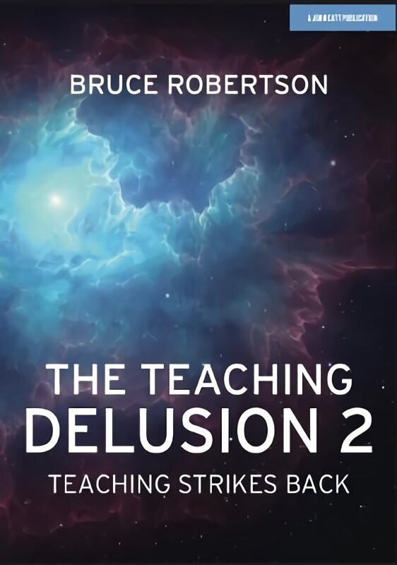 Teaching Delusion 2: Teaching Strikes Back: Teaching Strikes Back hind ja info | Ühiskonnateemalised raamatud | kaup24.ee