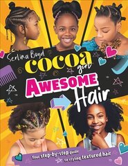 Cocoa Girl Awesome Hair: Your Step-by-Step Guide to Styling Textured Hair hind ja info | Eneseabiraamatud | kaup24.ee