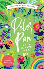Peter Pan in 20 Minutes a Day: A Read-With-Me Book with Discussion Questions, Definitions, and More! hind ja info | Noortekirjandus | kaup24.ee