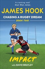 Chasing a Rugby Dream: Book Two: Impact цена и информация | Фантастика, фэнтези | kaup24.ee