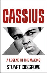 Cassius X: A Legend in the Making hind ja info | Elulooraamatud, biograafiad, memuaarid | kaup24.ee