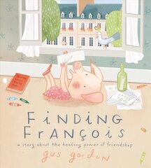 Finding Francois: A Story about the Healing Power of Friendship hind ja info | Noortekirjandus | kaup24.ee