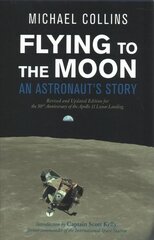 Flying to the Moon: An Astronaut's Story 3rd ed. цена и информация | Книги для подростков и молодежи | kaup24.ee
