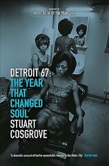 Detroit 67: The Year That Changed Soul цена и информация | Книги об искусстве | kaup24.ee