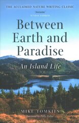 Between Earth and Paradise: An Island Life цена и информация | Книги о питании и здоровом образе жизни | kaup24.ee