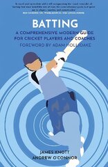 Batting: A Comprehensive Modern Guide for Cricket Players and Coaches цена и информация | Книги о питании и здоровом образе жизни | kaup24.ee