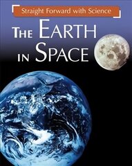 Straight Forward with Science: The Earth in Space цена и информация | Книги для подростков и молодежи | kaup24.ee