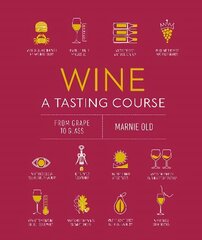 Wine A Tasting Course: From Grape to Glass цена и информация | Книги рецептов | kaup24.ee