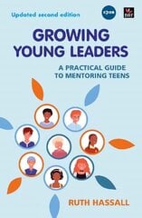 Growing Young Leaders: A practical guide to mentoring teens цена и информация | Духовная литература | kaup24.ee