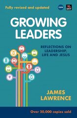 Growing Leaders: Reflections on leadership, life and Jesus цена и информация | Духовная литература | kaup24.ee