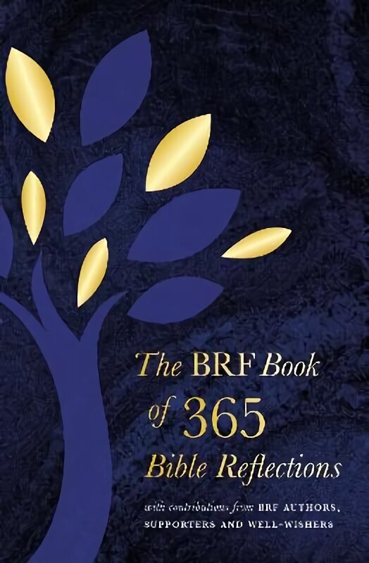 BRF Book of 365 Bible Reflections: with contributions from BRF authors, supporters and well-wishers hind ja info | Usukirjandus, religioossed raamatud | kaup24.ee