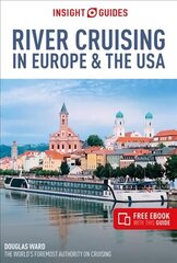Insight Guides River Cruising in Europe & the USA (Cruise Guide with Free eBook) 4th Revised edition hind ja info | Reisiraamatud, reisijuhid | kaup24.ee