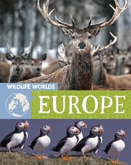 Wildlife Worlds: Europe Illustrated edition цена и информация | Книги для подростков и молодежи | kaup24.ee