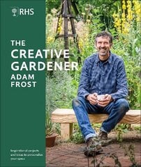 RHS The Creative Gardener: Inspiration and Advice to Create the Space You Want цена и информация | Книги по садоводству | kaup24.ee