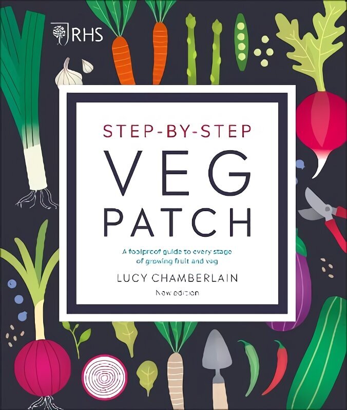 RHS Step-by-Step Veg Patch: A Foolproof Guide to Every Stage of Growing Fruit and Veg hind ja info | Aiandusraamatud | kaup24.ee