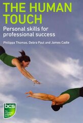 Human Touch: Personal skills for professional success цена и информация | Книги по экономике | kaup24.ee