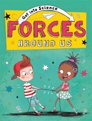 Get Into Science: Forces Around Us hind ja info | Noortekirjandus | kaup24.ee