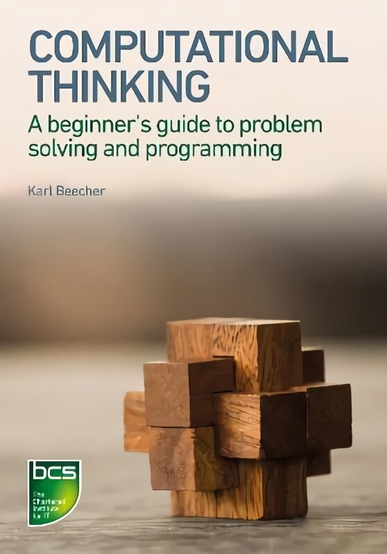 Computational Thinking: A beginner's guide to problem-solving and programming hind ja info | Majandusalased raamatud | kaup24.ee