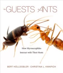 Guests of Ants: How Myrmecophiles Interact with Their Hosts hind ja info | Ühiskonnateemalised raamatud | kaup24.ee