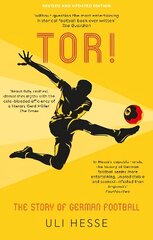 Tor!: The Story of German Football hind ja info | Tervislik eluviis ja toitumine | kaup24.ee