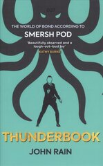 Thunderbook: The World of Bond According to Smersh Pod цена и информация | Книги об искусстве | kaup24.ee